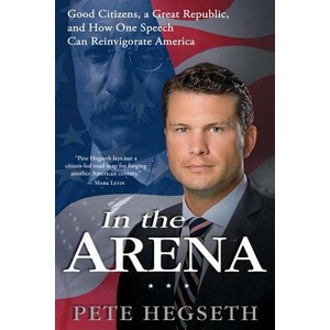 IN THE ARENA | Pete Hegseth (ISBN: 9781476749358)