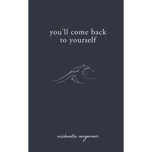 You'll Come Back to Yourself (ISBN: 9781775272717)