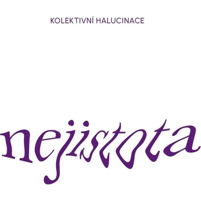 Kolektivní Halucinace: Nejistota: CD