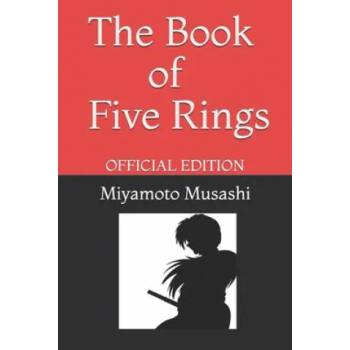 The Book of Five Rings by Miyamoto Musashi: Official Edition" - ""