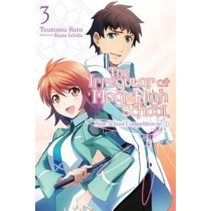 Irregular at Magic High School, Vol. 3 (light novel) | Tsutomu Satou (2016)