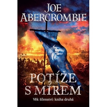Potíže s mírem - Joe Abercrombie