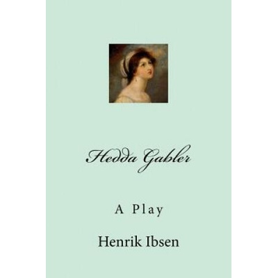 Hedda Gabler | Henrik Ibsen