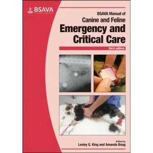 BSAVA Manual of Canine and Feline Emergency and Critical Care, 3rd edition | Lesley G. King, Amanda Boag (ISBN: 9781905319640)