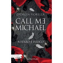 Call me Michael. A ferro e fuoco