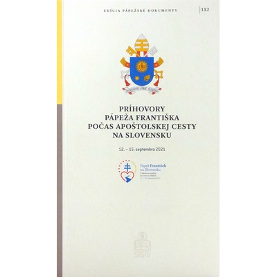 Príhovory pápeža Františka počas apoštolskej cesty na Slovensku - Jorge Mario Bergoglio – pápež František