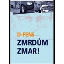 Zmrdům zmar!