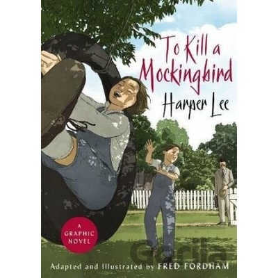 To Kill a Mockingbird - Fred Fordham, Harper Lee