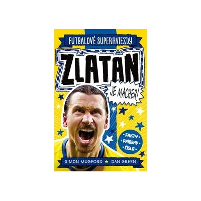 Zlatan je macher! - Simon Mugford, Dan Green
