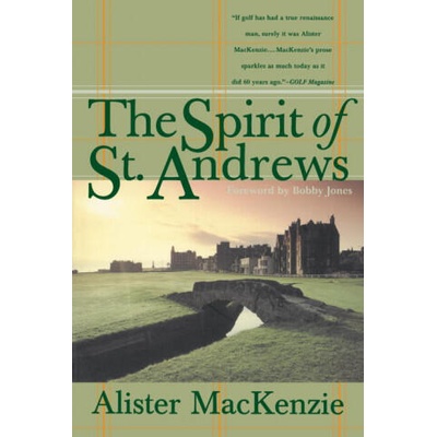 The Spirit of St. Andrews | Alister MacKenzie, A. Mackenzie, Robert T. Jones