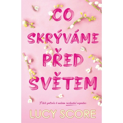 Co skrýváme před světem - Lucy Score