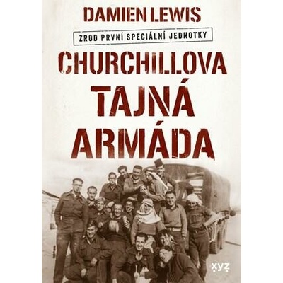 Churchillova tajná armáda - Damien Lewis