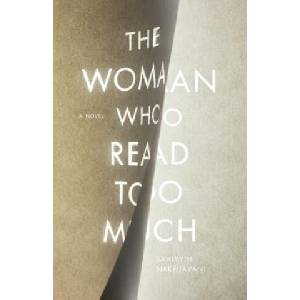 Woman Who Read Too Much | Bahiyyih Nakhjavani (ISBN: 9780804799485)