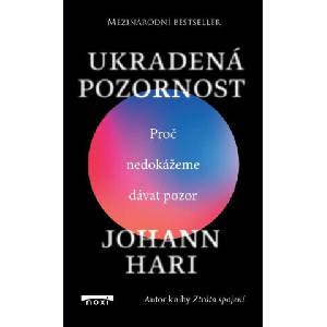 Ukradená pozornost - Proč nedokážeme dávat pozor | Johann Hari (2023)