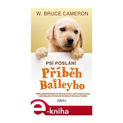 Psí poslání 2: Příběh Baileyho - Bruce W. Cameron