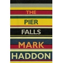 The Pier Falls - Mark Haddon