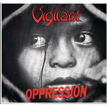 VIGILANT - OPPRESSION/DRAMATIC SURGE CD
