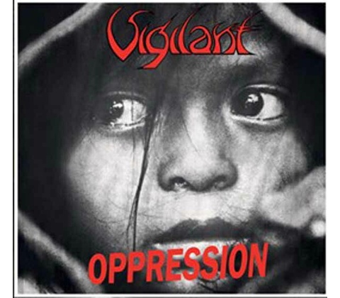 VIGILANT - OPPRESSION/DRAMATIC SURGE CD