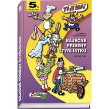 Báječné příběhy čtyřlístku 1979 až 1982 5.velká kniha Štíplová Ljuba, Němeček Jaroslav