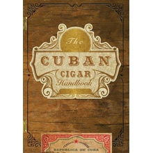 The Cuban Cigar Handbook: The Discerning Aficionado's Guide to the Best Cuban Cigars in the World Speranza MatteoPaperback