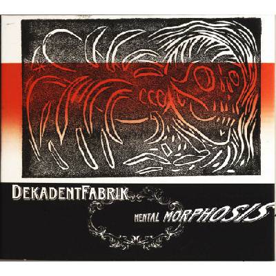 Dekadent Fabrik - Mental Morphosis CD