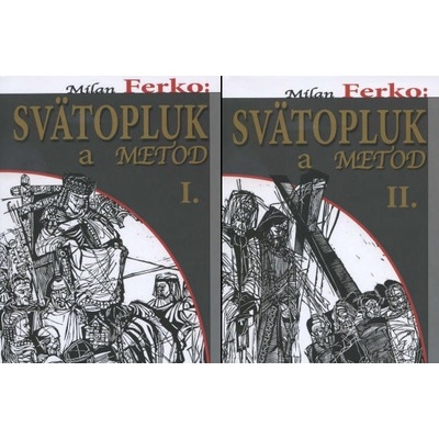 Svätopluk a Metod I. a II. - Ferko Milan