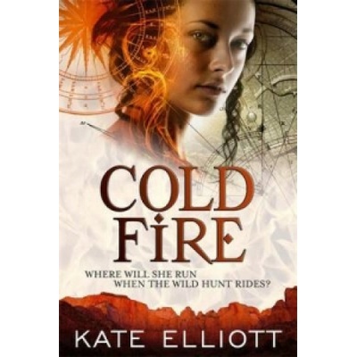 Cold Fire - Kate Elliott
