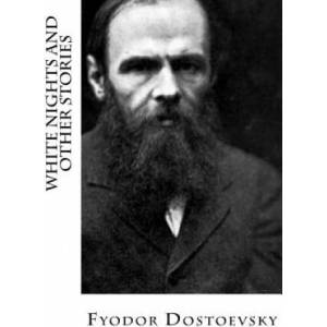 White Nights and Other Stories | Fyodor Dostoevsky, Constance Garnett, Bibliophile Pro (ISBN: 9781985259973)