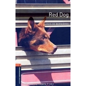 Oxford Bookworms Library: Level 2: : Red Dog | Louis De Bernieres (2010)