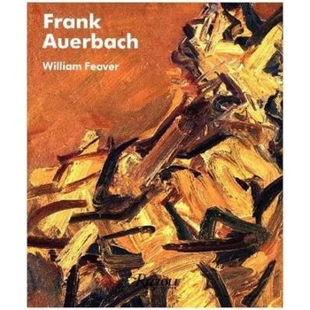 Frank Auerbach - William Feaver