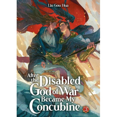 After the Disabled God of War Became My Concubine (Novel) Vol. 3