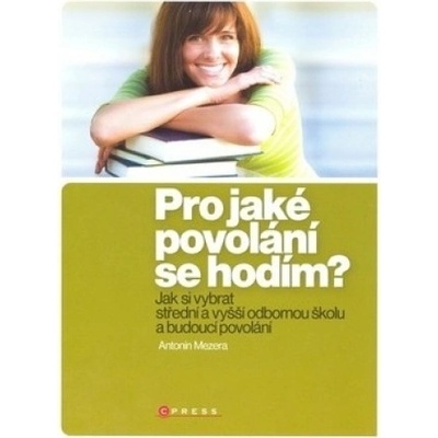 Pro jaké povolání se hodím? - Antonín Mezera