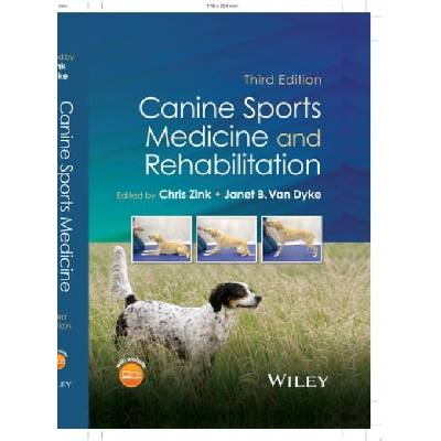 Canine Sports Medicine and Rehabilitation, 3rd Edi tion