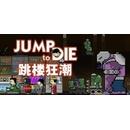 Jump To Die!!