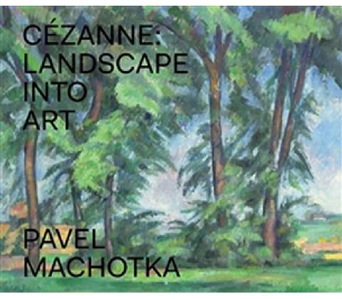 Cézanne: Landscape into Art