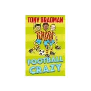 Football Crazy | Tony Bradman (ISBN: 9781781129296)