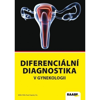 Diferenciální diagnostika v gynekológii IFERENCIÁLNÍ DIAGNOSTIKA V GYNEKOLOGII