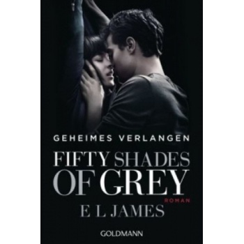 Goldmann Fifty Shades of Grey - Geheimes Verlangen | E. L. James