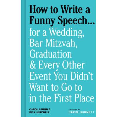 How to Write a Funny Speech . . . | Rick Mitchell