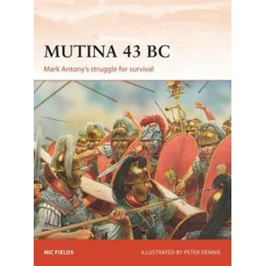 Mutina 43 BC | Nic Fields (ISBN: 9781472831200)