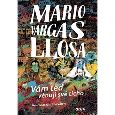 Vám teď věnuji své ticho Mario Vargas Llosa