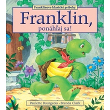 Franklin ponáhľaj sa!