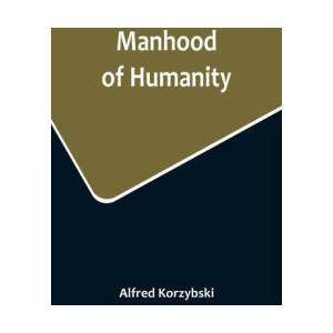 Manhood of Humanity (ISBN: 9789356715196)
