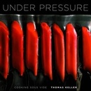 Under Pressure - Thomas Keller