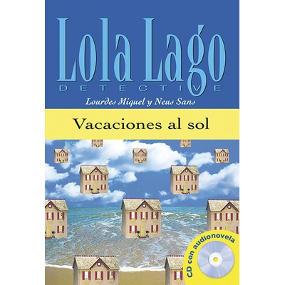 VACACIONES AL SOL + CD A1 Lola Lago - MIQUEL, L.;SANS, N.