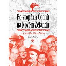 Po stopách Čechů na Novém Zélandu ...za dlouhým bílým oblakem - Martin Nekola