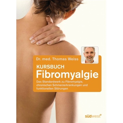 Kursbuch Fibromyalgie Weiss Thomas Paperback