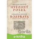 Hvězdný posel – Rozprava s Hvězdným poslem - Galileo Galilei, Johannes Kepler