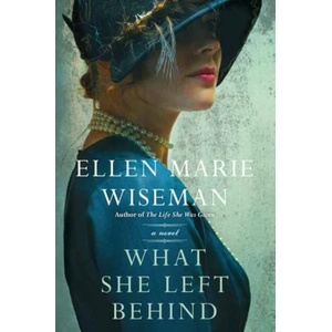 What She Left Behind: A Haunting and Heartbreaking Story of 1920s Historical Fiction | Ellen Marie Wiseman (ISBN: 9781496730039)