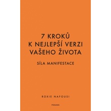 7 kroků k nejlepší verzi vašeho života - Síla manifestace